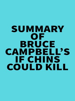 cover image of Summary of Bruce Campbell's If Chins Could Kill